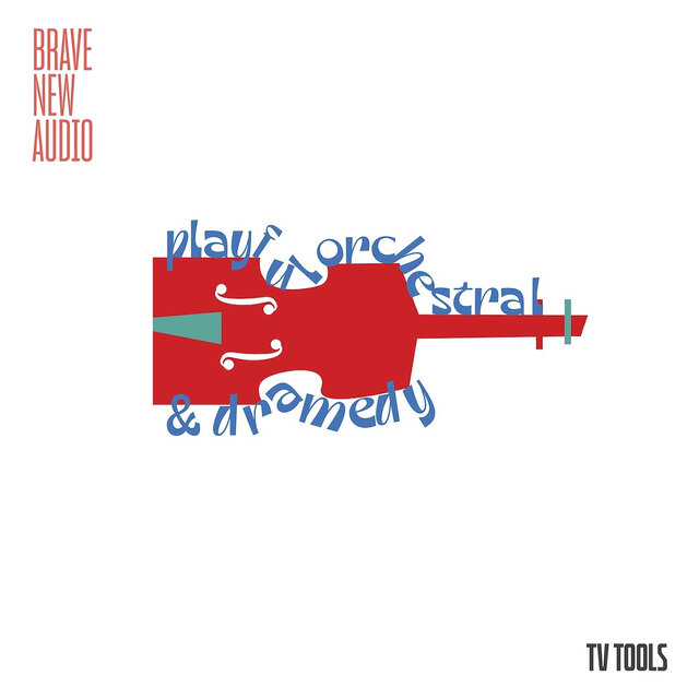 TV Tools: Playful Orchestral & Dramedy