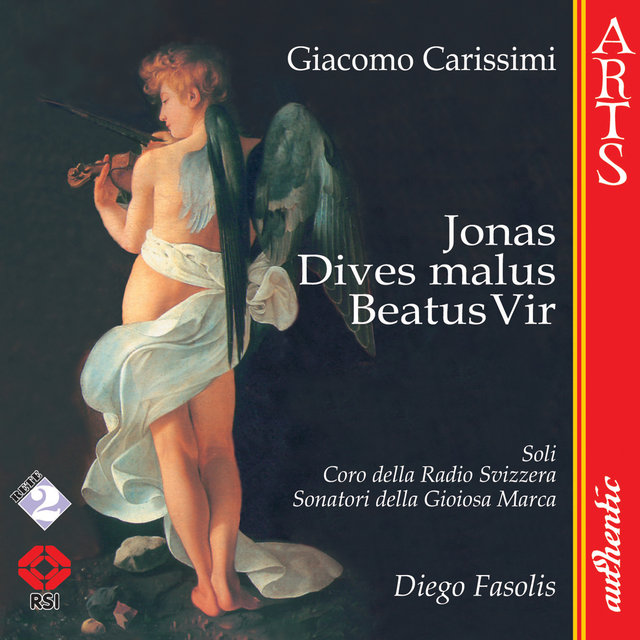 Carissimi: Jonas - Dives Malus - Beatus Vir