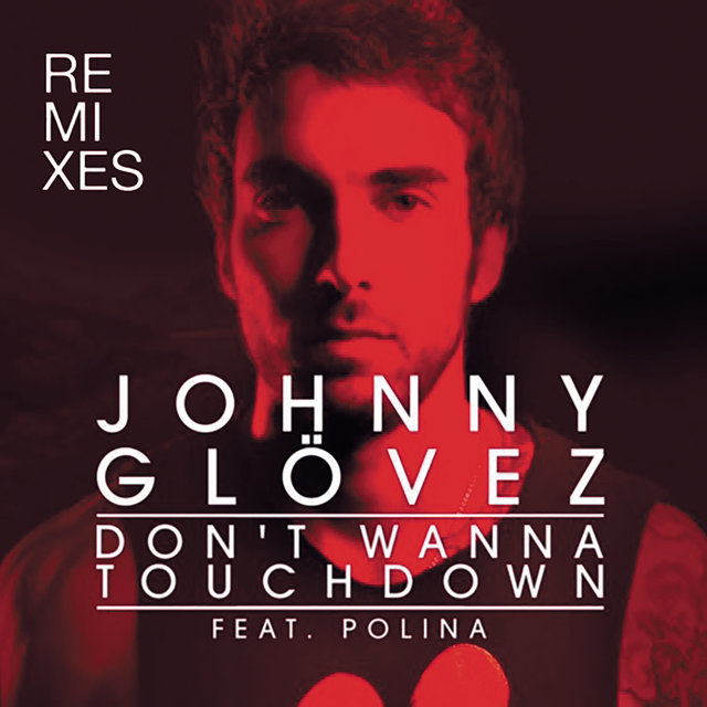 Don't Wanna Touchdown (Remix) (feat. Polina) (Remix)