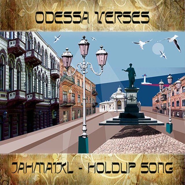 Odessa Verses: Holdup Song