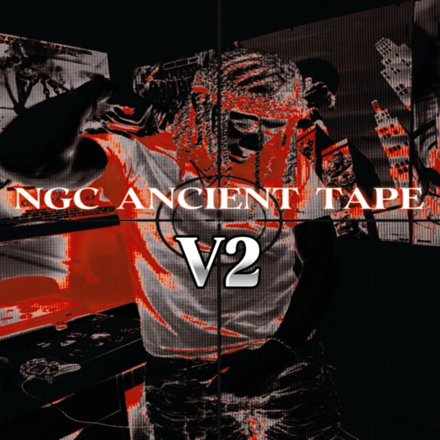NGC ANCIENT TAPE V2