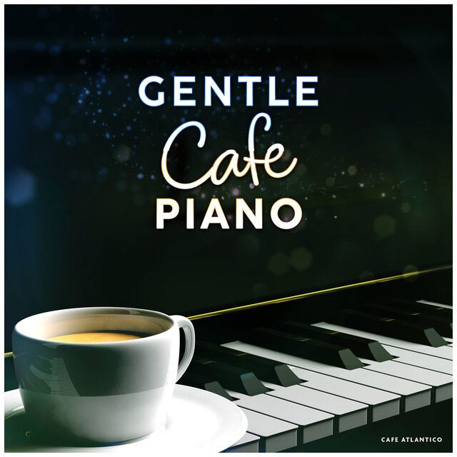 Gentle Cafe Piano