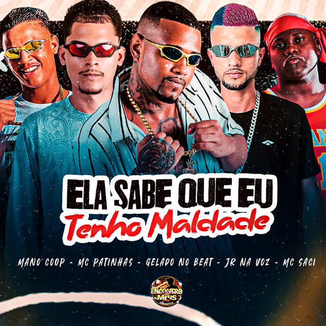 Ela Sabe que eu Tenho Maldade
