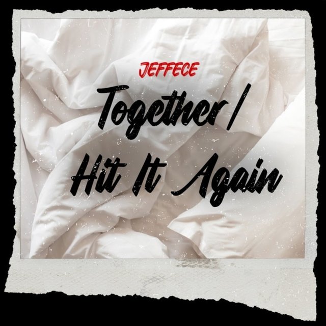 Together / Hit It Again