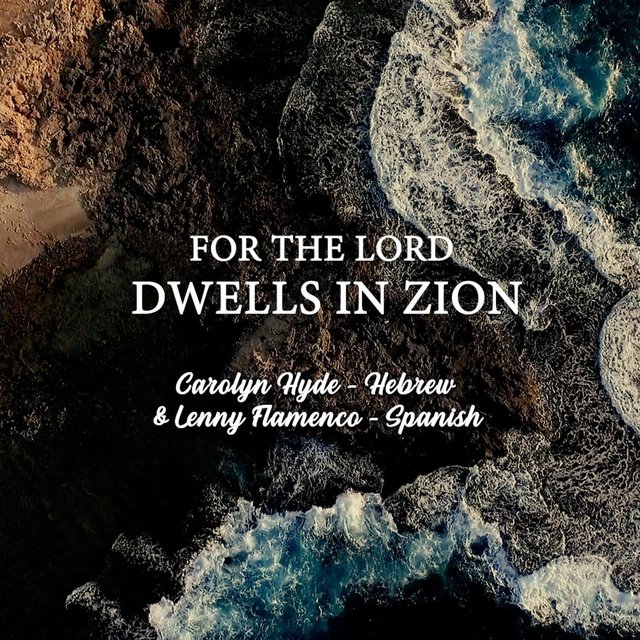 For the Lord Dwells in Zion
