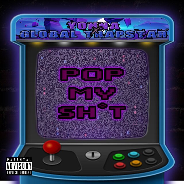 Pop my shit (feat. Global trap star)