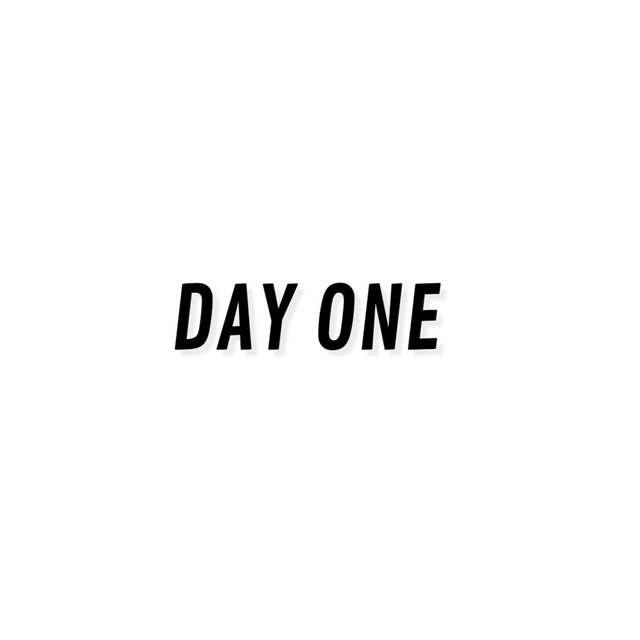 day one