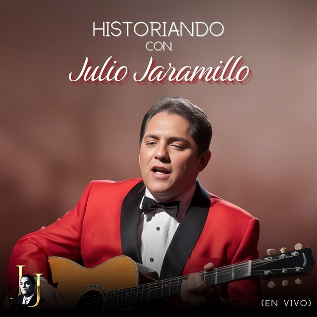 Historiando Con Julio Jaramillo (En Vivo) (En Vivo)