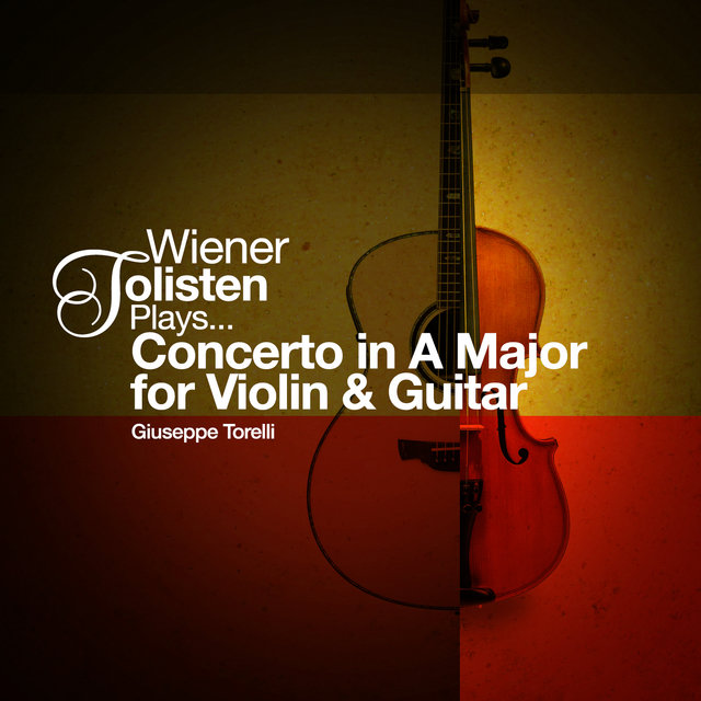 Wiener Solisten Plays... Concerto in a Major for Violin and Guitar