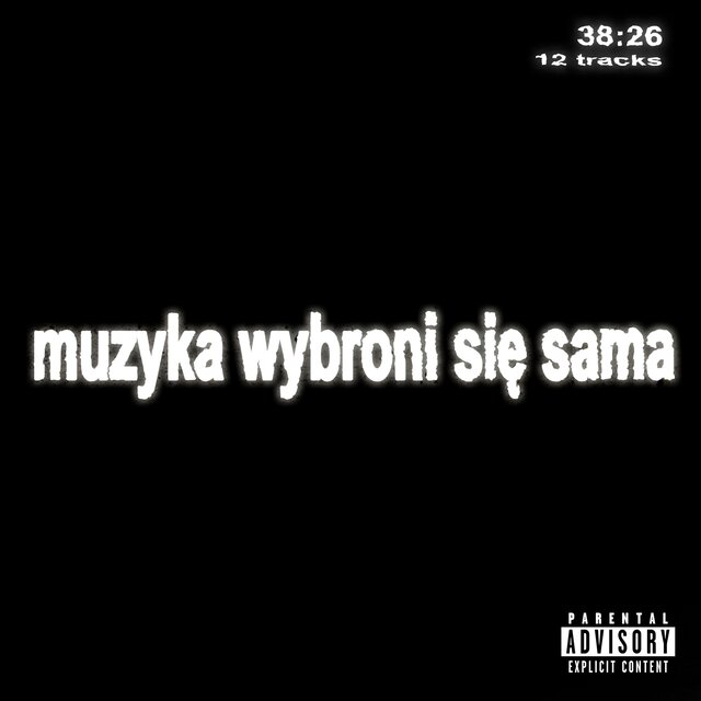 MUZYKA WYBRONI SIĘ SAMA