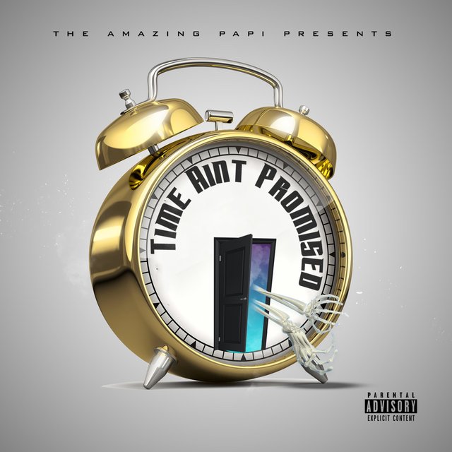 Time Ain't Promised