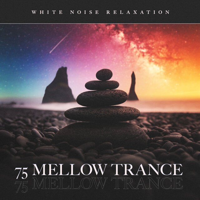 75 Mellow Trance