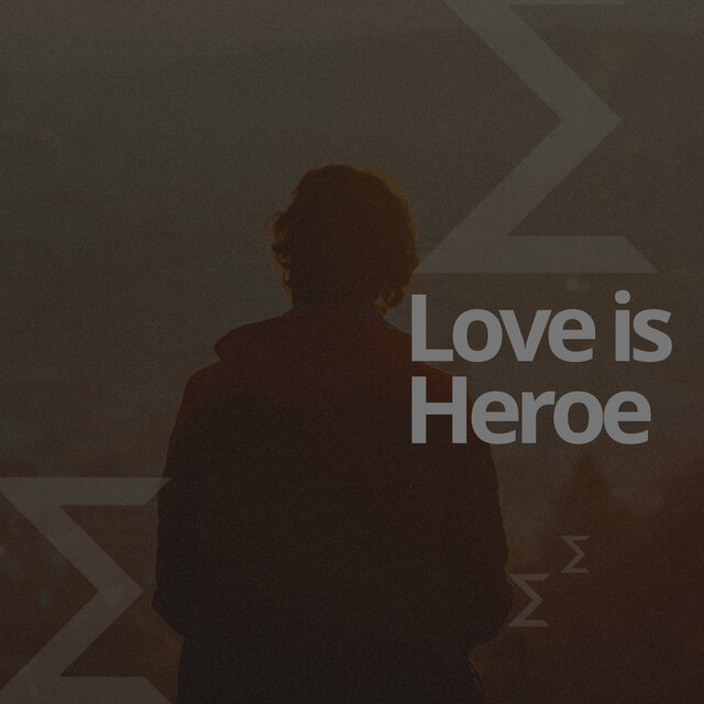 Love Is Heroe (Cover)