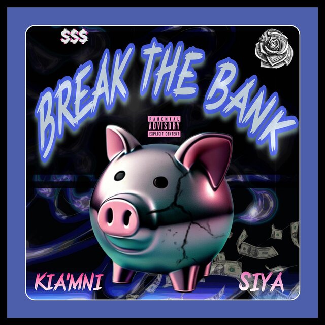 Break The Bank (feat. Siya)