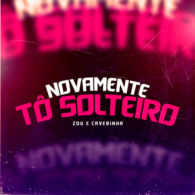 Novamente Tô Solteiro