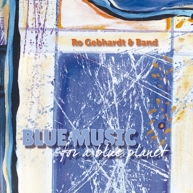 Blue Music for a Blue Planet (Deluxe)Ro Gebhardt & Band