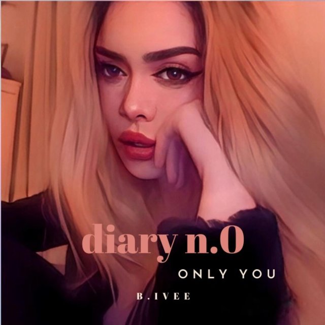 Diary n.0 - Only You