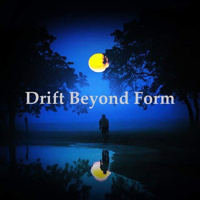 Drift Beyond Form