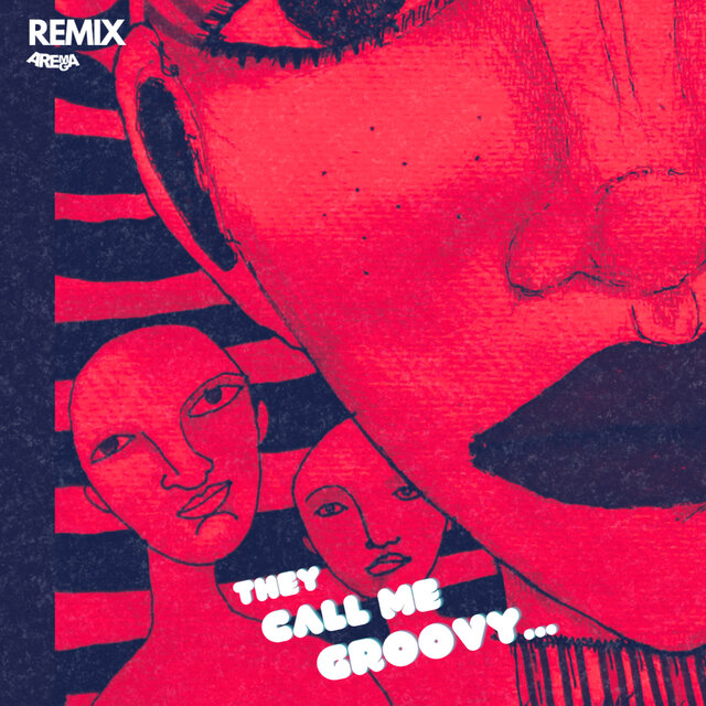 They Call Me Groovy (Remix)