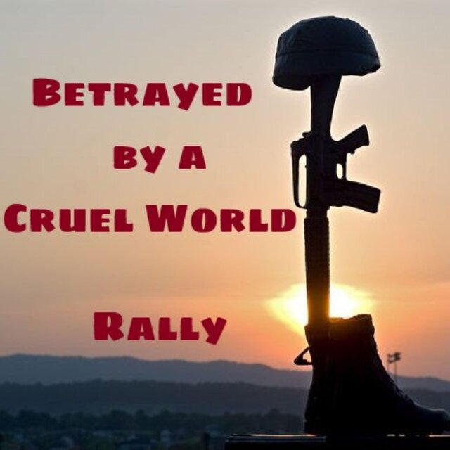 Betrayed By A Cruel World