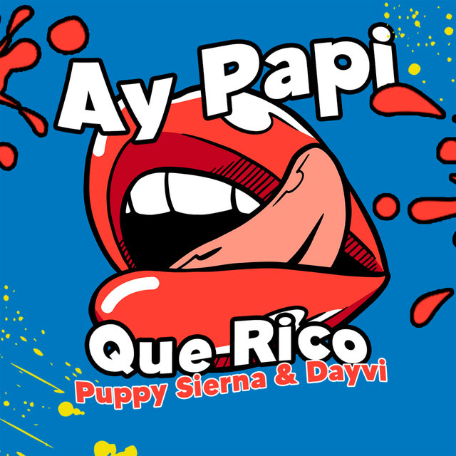 Ay Papi Que Rico