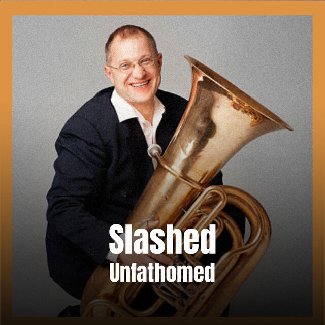 Slashed Unfathomed