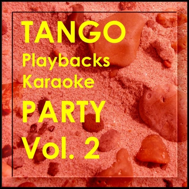 Tango Playbacks Karaoke Party Vol. 2