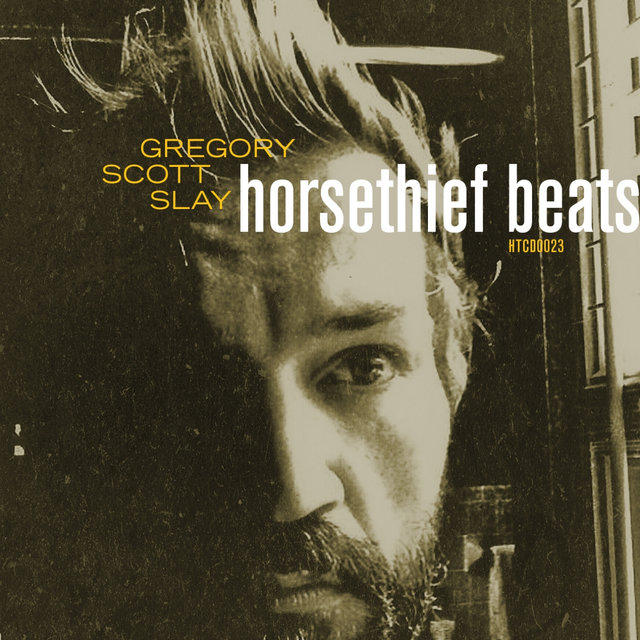 Cover art for album Horsethief Beats / The Sound Will Find You by Gregory Scott Slay