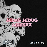 Jedag Jedug Abieszz