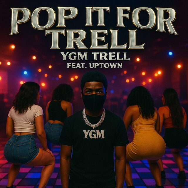 Pop It For Trell (feat. YGM Trell & Uptown)