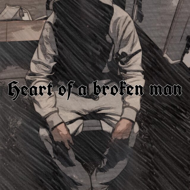 Heart Of A Broken Man
