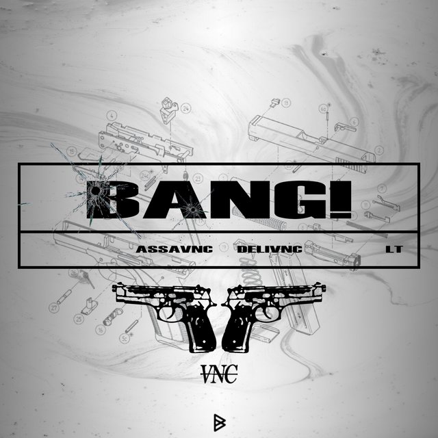 BANG! (feat. Assa Vnc, Deli Vnc & LT)