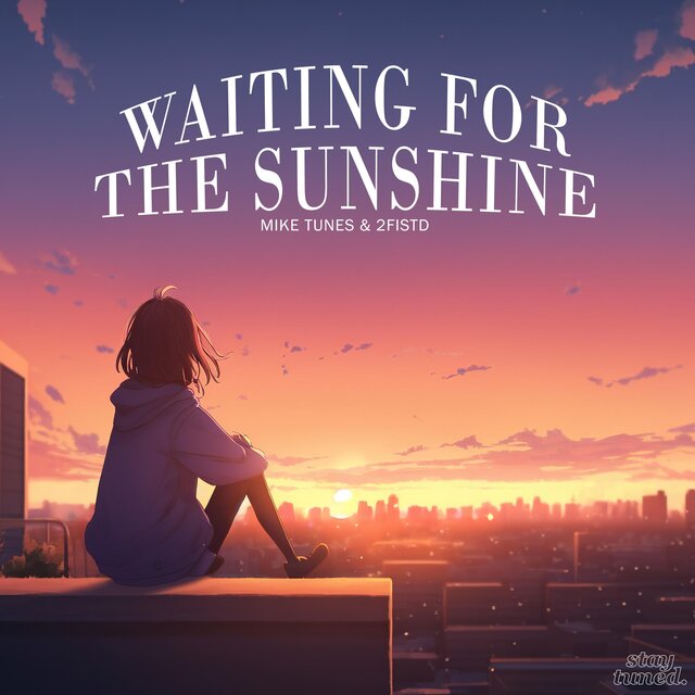 Waiting For The Sunshine