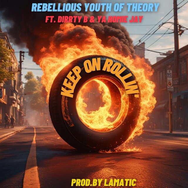 Keep On Rollin' (feat. Dirrty B & Ya Homie Jay)