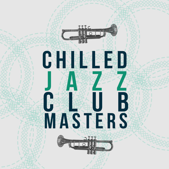 Chilled Jazz Club Masters