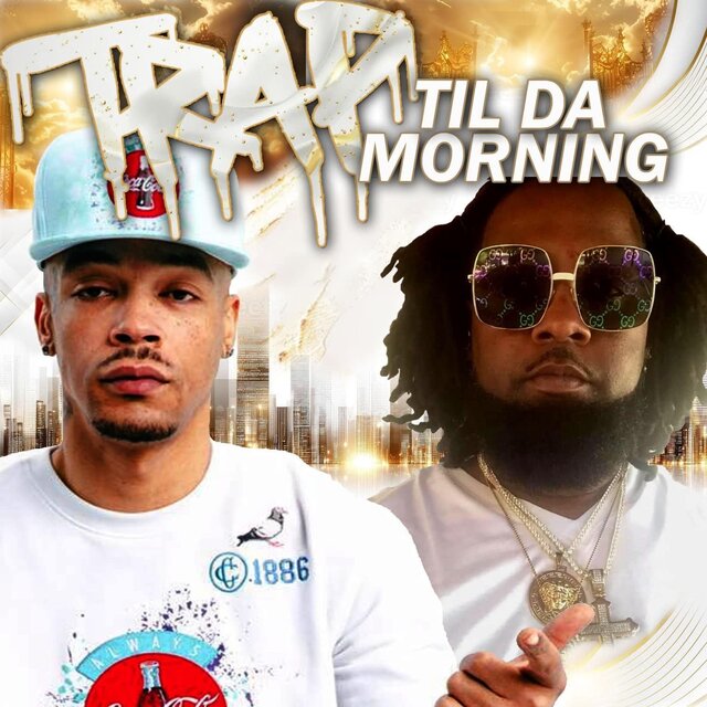 TRAP TO THE MORNIG (feat. STONES JONES)