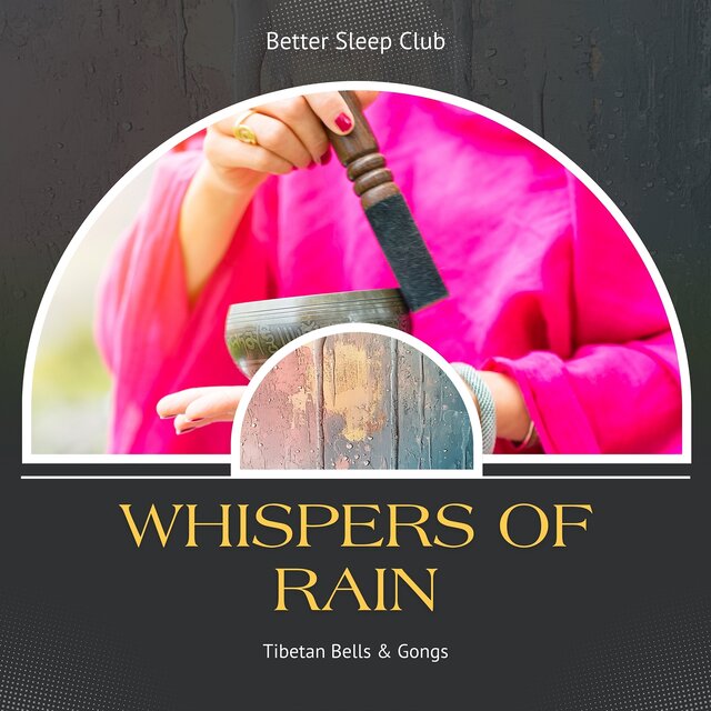 Whispers of Rain and Tibetan Bells & Gongs