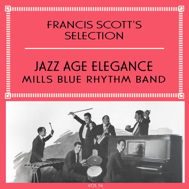 Francis Scott's Selection, Vol. 16 - Jazz Age Elegance