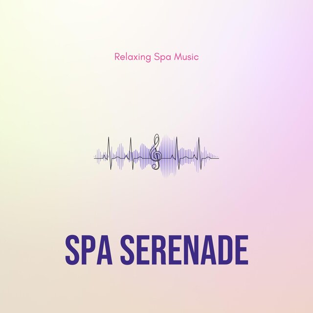 Spa Serenade - Relaxing Spa Music