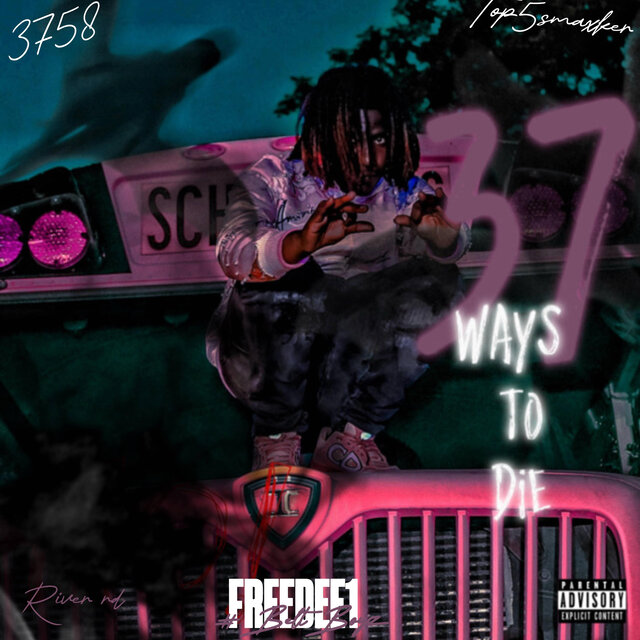 37 Wayz to Die