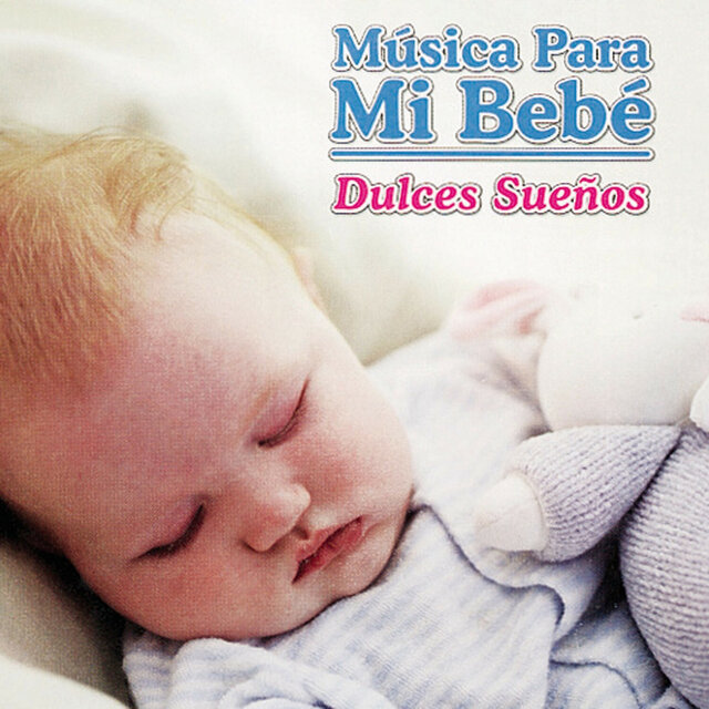 Música para Mi Bebé: Dulces Sueños