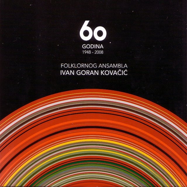 60 Godina Folklornog Ansambla Ivan Goran Kovačić 1948-2008