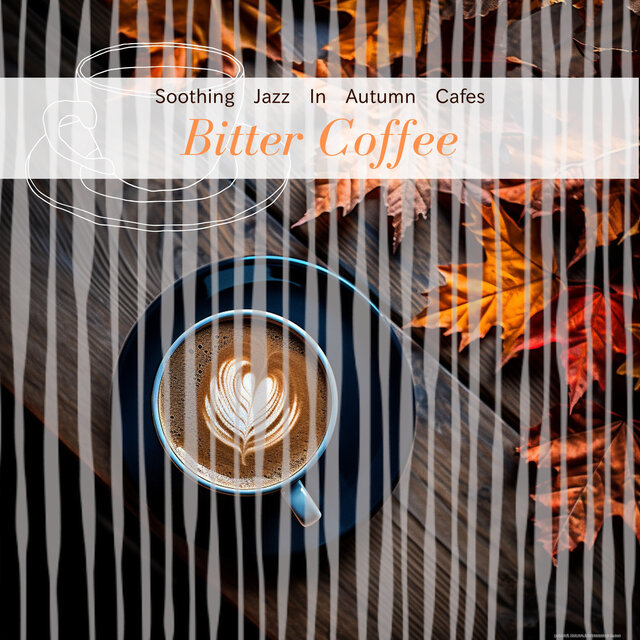 Soothing Jazz In Autumn Cafes