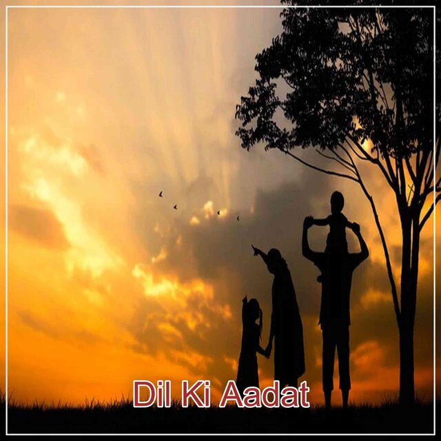 Dil Ki Aadat