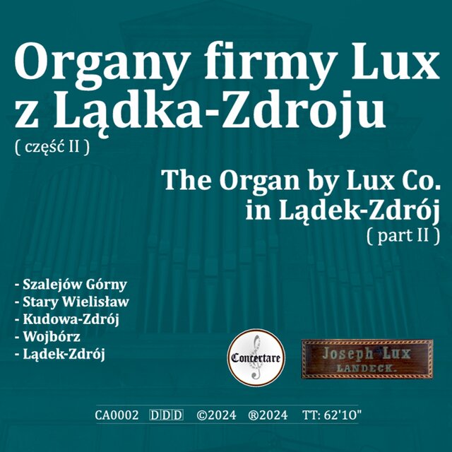 The Organ by Lux Co. in Lądek-Zdrój, Pt. 2