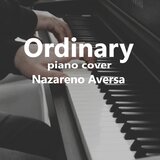 Ordinary - Piano Cover