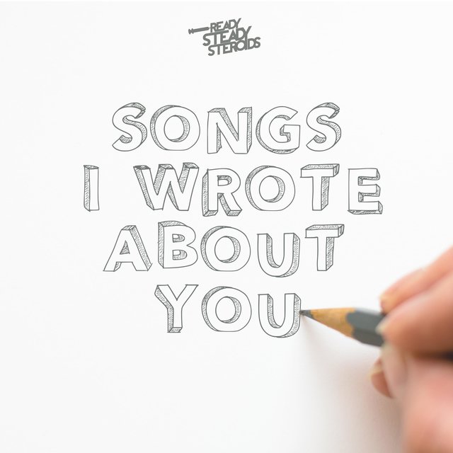 Songs I Wrote About You