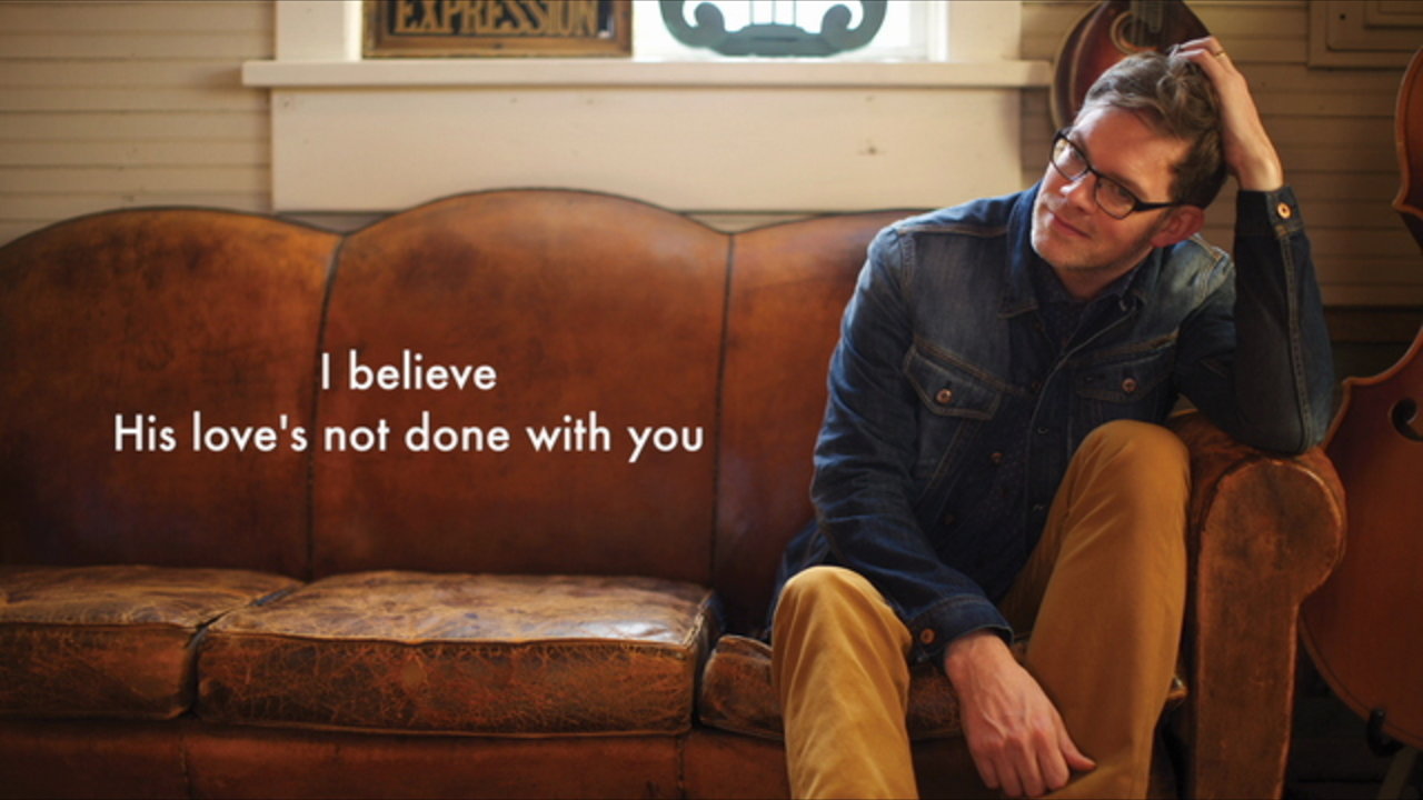 Love's Not Done With You (Lyric Video)