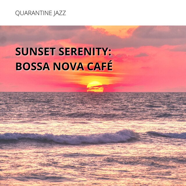 Sunset Serenity: Bossa Nova Café