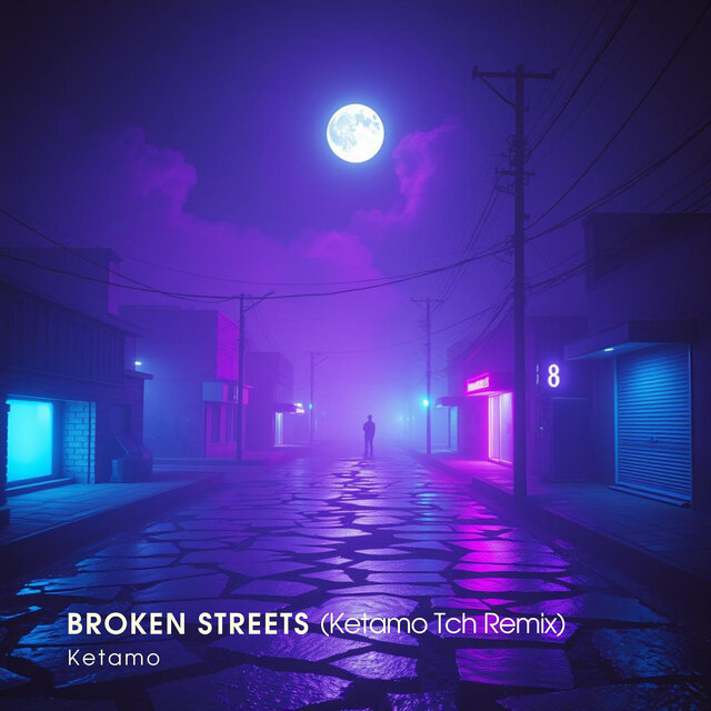 Broken Streets (Ketamo Tch Remix)